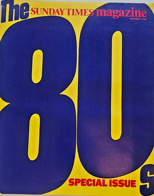 Sunday Times Magazine - Dec 3 1989 - 80's Special Issue END OF THE DECADE