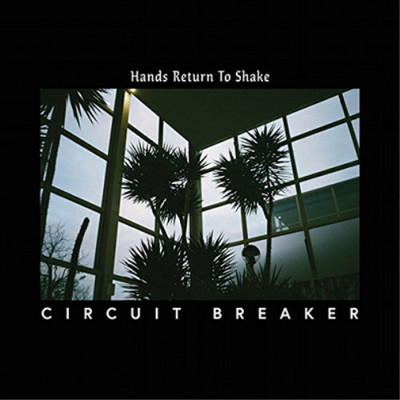 Circuit Breaker Hands Return to Shake (Vinyl) 12'' Album (US IMPORT)