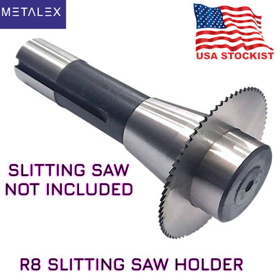 R8 Slitting Saw Holder Holds Saw Blades With Hole Dia 1/2'' 5/8'' 3/4'' 7/8'' & 1''