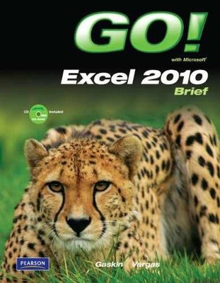 Go! With Excel 2010 Brief - Paperback, by Gaskin Shelley; Vargas - Very Good j
