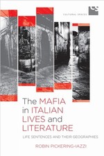 The Mafia in Italian Lives and Literature by Robin Pickering-Iazzi PAPERBACK