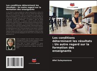 Les Conditions DéTerminent Les RéSultats : Un Autre Regard Sur La Formation...