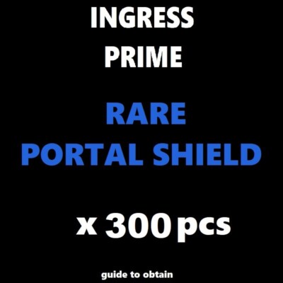 Guide for INGRESS PRIME: Rare Portal Shield - 300 pcs