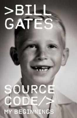 Source Code : My Beginnings Hardcover Bill Gates