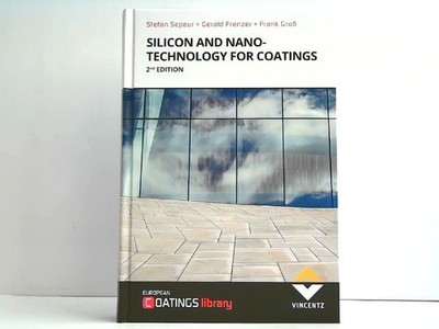 Silicon and Nanotechnology for Coatings - Basics and Applications. Sepeur, Stefa