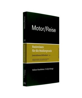 Motor / Reise. Basiswissen für die Medienpraxis, Hektor Haarkötter, Evelyn Run