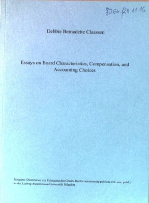 Essays on board characteristics, compensation and accounting choices. Claassen, 