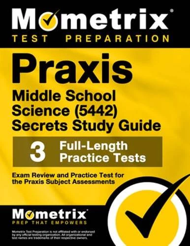 PRAXIS Middle School Science (5442) Secrets Study Guide: Exam Review and: New