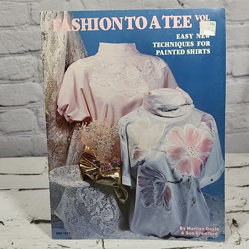 Fashion To A Tee Vol III Fabric Painting Book Vintage 1988 Doyle Crawford