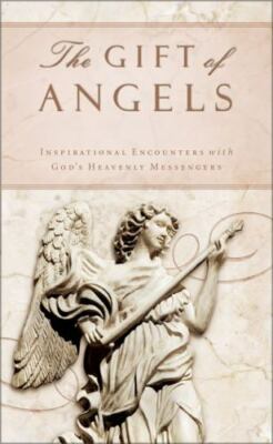 The Gift of Angels: Inspiring Encounters with God's Heavenly Messengers  paperb