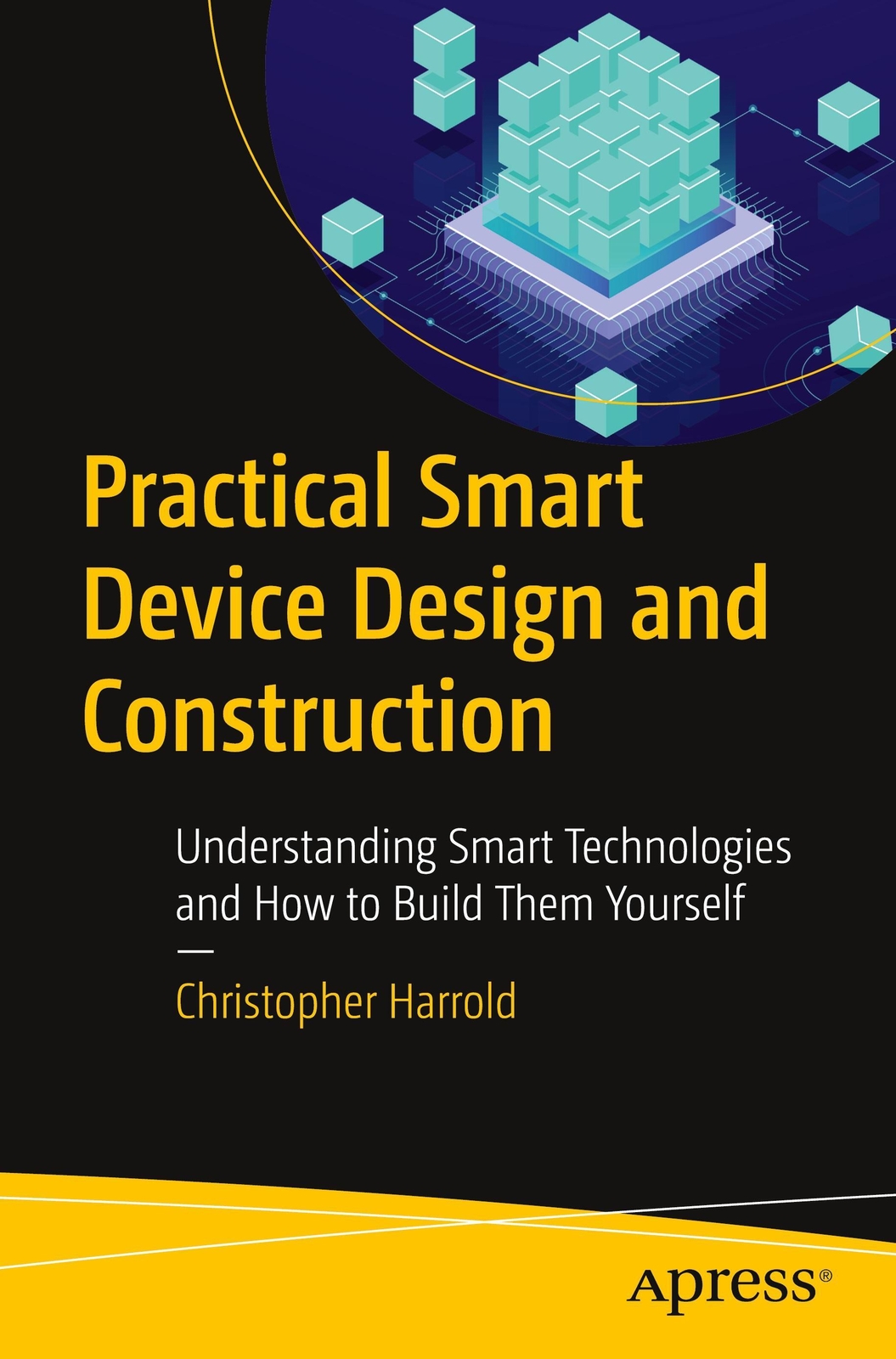 Thumbnail - Christopher Harrold | Practical Smart Device Design And Construction |