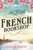 Cecile Pivot - Little French Bookshop A Tale Of Love Hope Mystery - G245Z