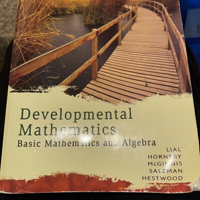 Developmental Mathematics: Basic Mathematics and Algebra by Margaret Lial
