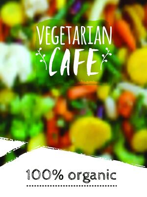 Vegetarian Cafe | Retail Window Display Sign | 18''W x 24''H
