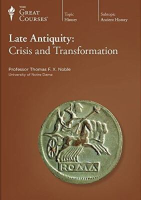The Great Courses: Late Antiquity: Crisis and Transformation/6 DVDS & Guide/NEW