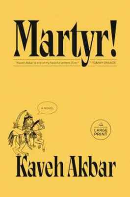 Martyr!: A novel - Paperback, by Akbar Kaveh - Good