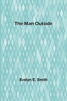 Evelyn E. Smith | The Man Outside | Taschenbuch | Englisch (2022)