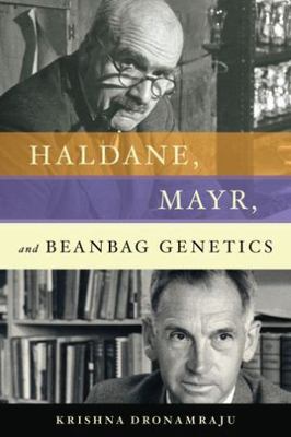 Haldane, Mayr, and Beanbag Genetics, Hardcover by Dronamraju, Krishna, Brand ...