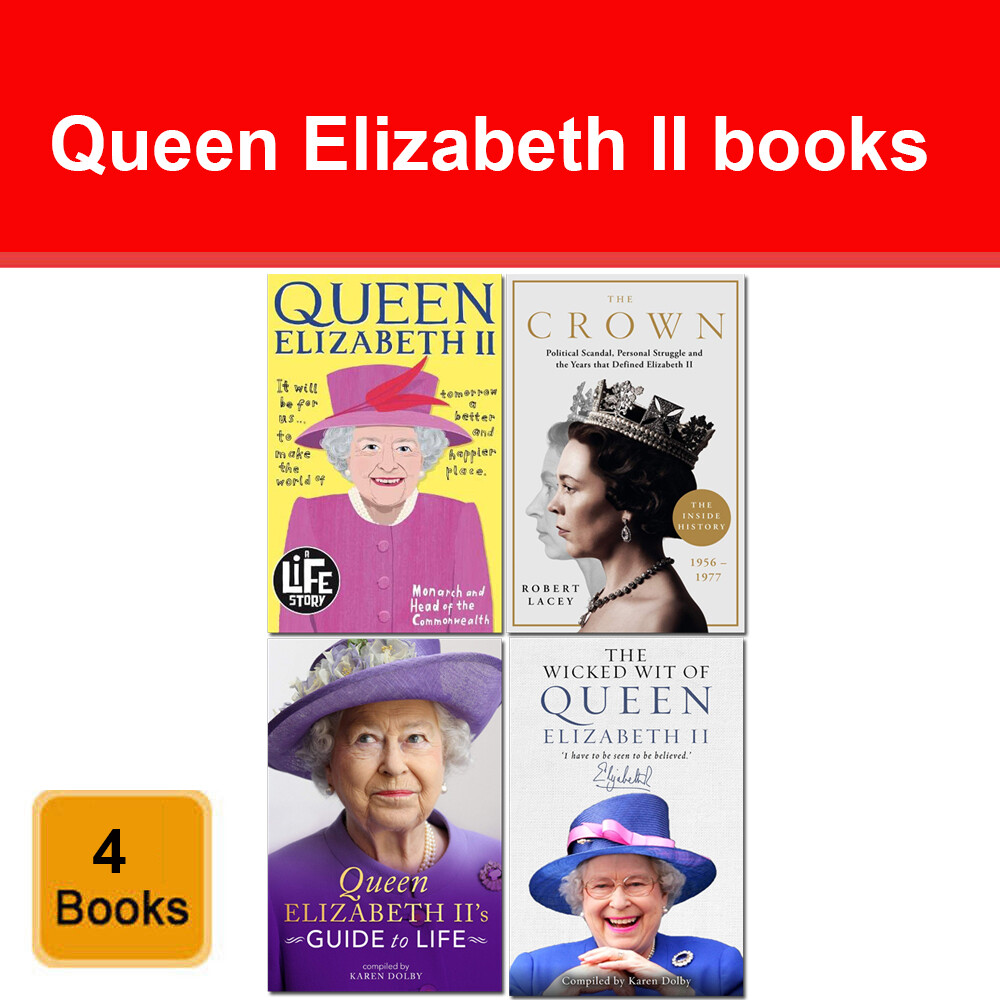 Queen Elizabeth II Guide to Life 4 Books Set A Life Story, The Crown, Wicked Wit