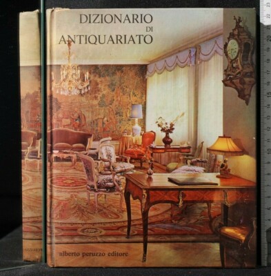 DIZIONARIO DI ANTIQUARIATO. AA.VV. Alberto Peruzzo.