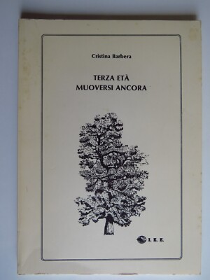 Terza Età Muoversi Ancora - Cristina Barbera - I.E.E., 1988