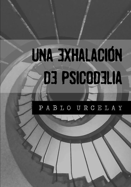 Pablo Urcelay | Una ExhalacióN De Psicodelia | Taschenbuch | Spanisch (2017)-image