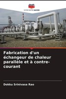 Dokku Srinivasa Rao | Fabrication D'un éChangeur De Chaleur ParallèLe Et à...