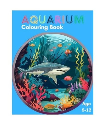 Aquarium, Sea life colouring book,: Aquarium , Sea life colouring book for kids 