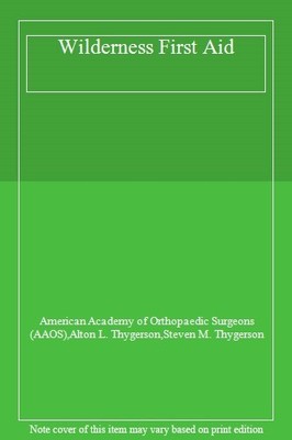Wilderness First Aid,American Academy of Orthopaedic Surgeons (A