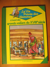 La Vie Privée des Hommes- à bord des grands voiliers du XVIIIe siècle. Hachette