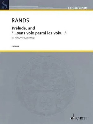 Prelude, and ...Sans Voix Parmi Les Voix... : Flute, Viola, and Harp | Rands