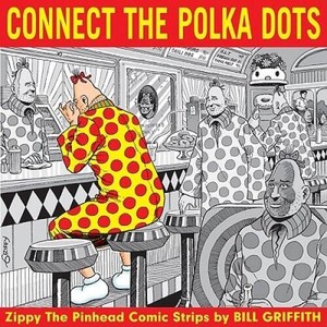 Zippy: Connecting the Polka Dots - Paperback By Griffith, Bill - GOOD