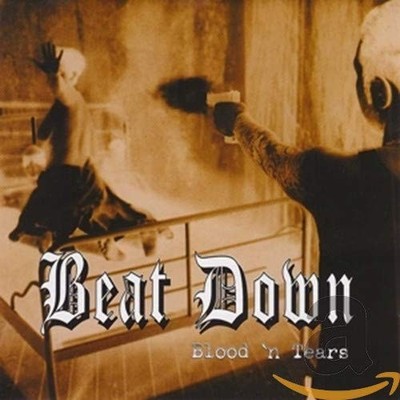 Beat Down Blood 'N Tears (CD)