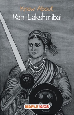 Know About Rani Lakshmibai (Paperback or Softback)