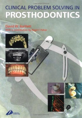 Clinical Problem Solving in Prostho..., Bartlett BDS  P