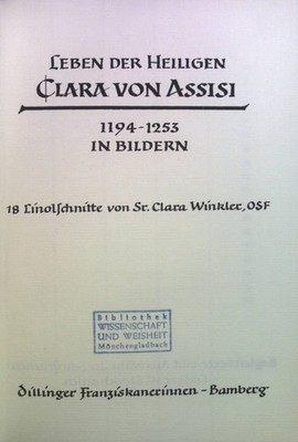 Leben der heiligen Clara von Assisi 1194-1253: 18 Linolschnitte. Winkler, Clara: