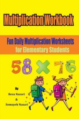 Multiplication Workbook: Fun Daily Multiplication Worksheets For Elementary...