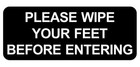 Please Wipe Your Feet Before Entering Sign Plaque 30 Colours 8 Sizes Shoes Dirty