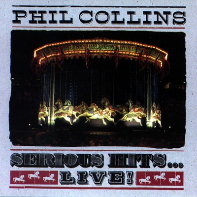PHIL COLLINS-Serious Hits...Live!