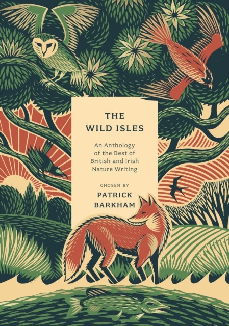 The Wild Isles by Patrick Barkham (Paperback Book)