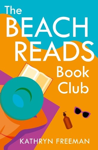 The Beach Reads Book Club: The most heartwarming and feel good summer holiday read! (The Kathryn Freeman Romcom Collection) - Image 6