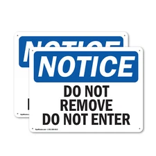 (2 Pack) Do Not Remove Do Not Enter OSHA Notice Sign Decal Metal Plastic