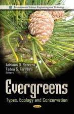 Evergreens: Types, Ecology & Conservation by Adriano D. Bezerra (English) Hardco