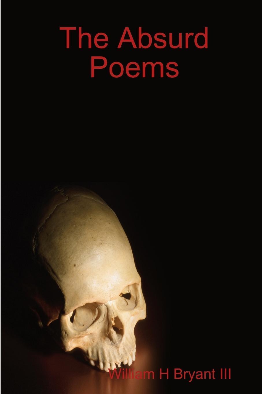 Thumbnail - William Bryant | The Absurd Poems | Taschenbuch | Englisch (2012) |