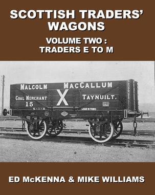Scottish Traders' Wagons Volume Two: History and Traders E to M by Ed McKenna