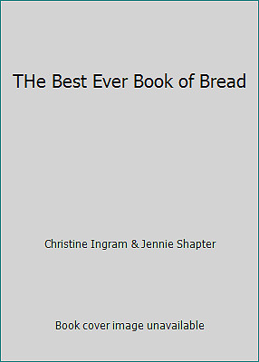 THe Best Ever Book of Bread by Christine Ingram & Jennie Shapter