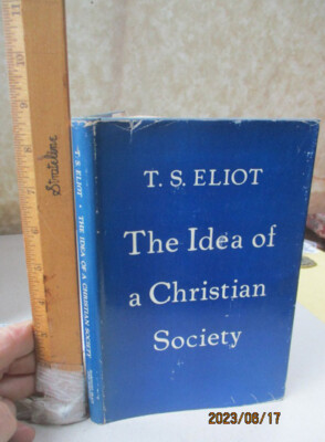 THE IDEA Of A CHRISTIAN SOCIETY,1940,T.S. Elliot,1st American