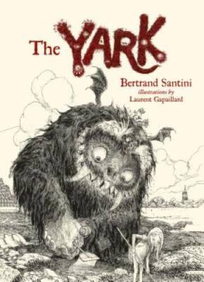 The Yark - Hardcover By Santini, Bertrand - GOOD