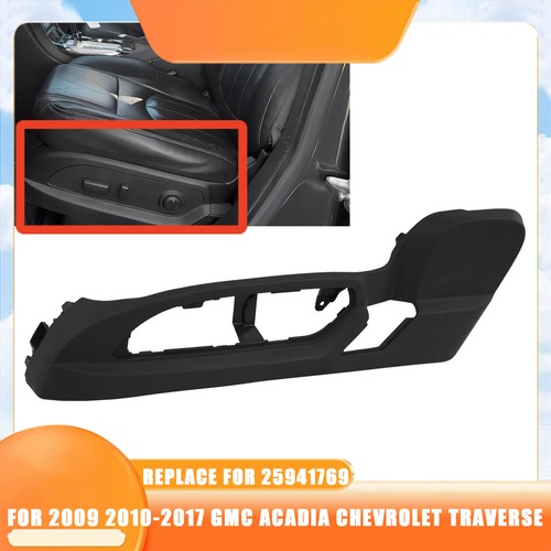 For Traverse Acadia Enclave 2009-2017 Driver Seat Switch Track Cover Bezel Trim