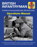 British Infantryman – The British And Commonwealth Soldier 1939–45 | Englisch